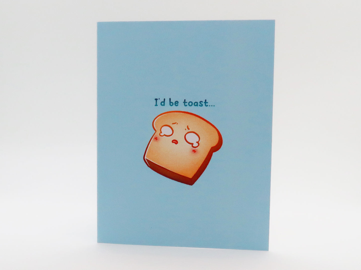 Greeting Card - Thank You - Toast - I'd Be Toast